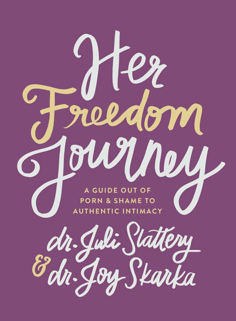 Her Freedom Journey book cover by Dr. Joy Skarka and Dr. Juli Slattery, Tips for Women Struggling with Pornography